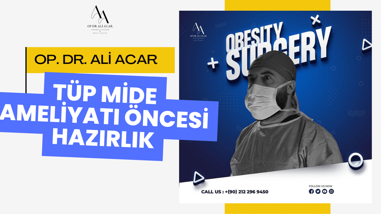 Tüp Mide Ameliyatı Öncesi Hazırlık